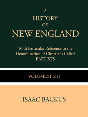 cover image of A History of New England with Particular Reference to the Denomination of Christians Called Baptist